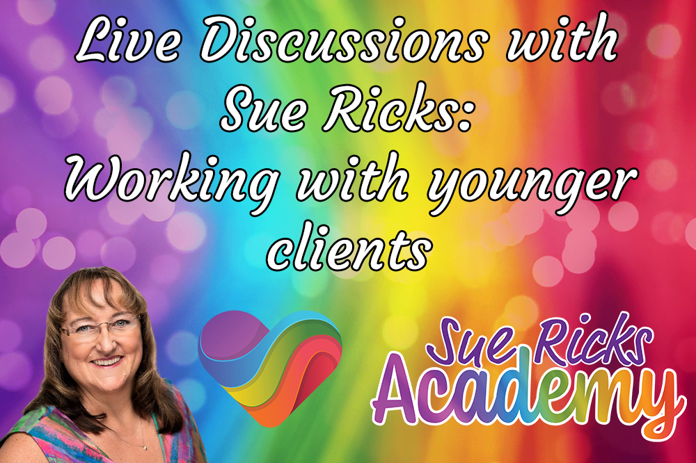 Live Discussions with Sue Ricks - Working with younger clients